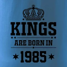 Kings are born in 1985