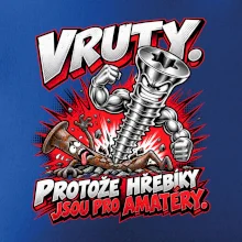 Vruty vítězí nad obyčejnými hřebíky