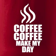 Coffee make my day Coffee make my day