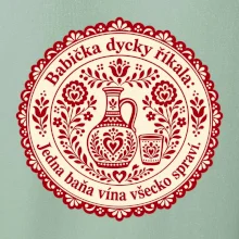 Babička dycky říkala: Jedna baňa vína všecko spraví.