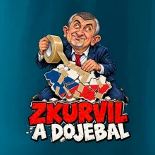 Babiš - Zkurvil a dojebal