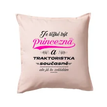 Je těžké být princezna traktoristka