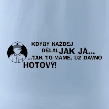 Policista - kdyby každej dělal jak já, tak to máme už dávno hotový