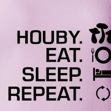 Houby Eat Sleep Repeat