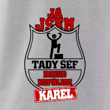 Já jsem tady šéf dokud nepřijde - Váš text