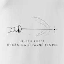 Nejsem pozdě. čekám na správné tempo.