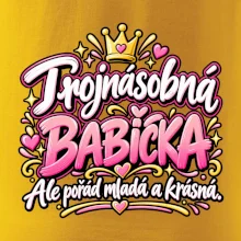 Trojnásobná babička Ale pořád mladá a krásná
