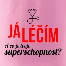 Já léčím - tvoje superschopnost? Rovný nápis