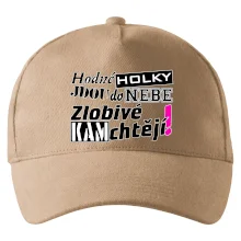 Hodné holky jdou do nebe, zlobivé kam chtějí!