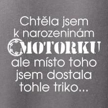 Chtěla jsem dostat motorku - narozeniny
