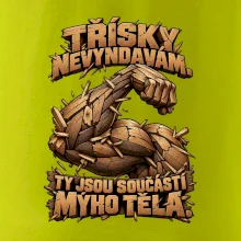 Třísky nevyndavám ty jsou součástí mýho těla - dřevěná paže