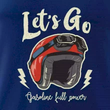 Lets go gasoline power Lets go gasoline power