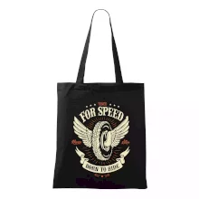 For speed - born to ride