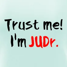 Trust me I´m  JUDr. / Věř mi jsem právník