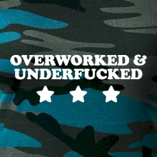 Overworked and Underfucked