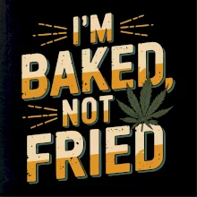 Marihuana - Iam baked not fried