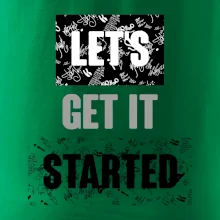 Lets get it started Lets get it started