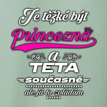 Je těžké být princezna - teta