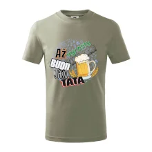 Až vyrostu budu jako táta - pivo