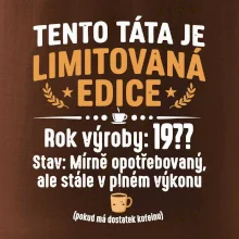 Tento táta je limitovaná edice