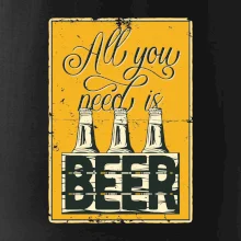 All you need is beer