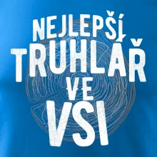 Nejlepší truhlař ve vsi