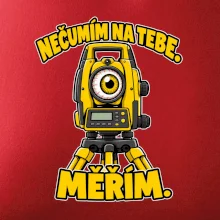 Geodet nečumím na tebe měřím