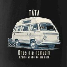 Táta dnes nic nemusím kromě všeho kolem auta obytný mikrobus