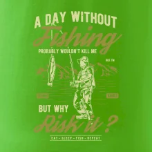 A Day Without Fishing