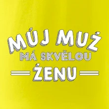 Můj muž má skvělou ženu