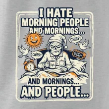 i hate morning people and mornings.... and people... - barevný obrázek