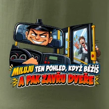Miluju ten pohled když běžíš a pak zavřu dveře
