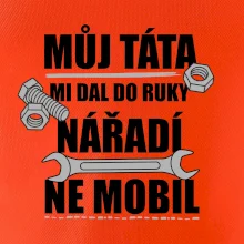 Můj táta mi dal do ruky nářadí