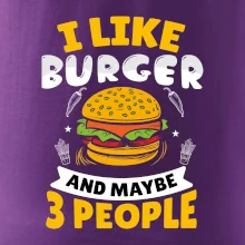 I like burger and maybe 3 people