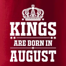 Kings are born in August