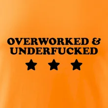 Overworked and Underfucked