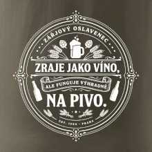 Zraje jako víno, fuguje na pivo