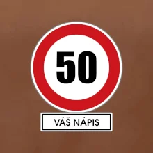 Dopravní značka - rychlost 50 - váš nápis