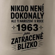 Nikdo není dokonalý ale ti narození v roce 1963 jsou zatraceně blízko