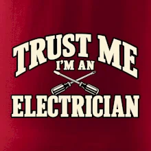 Trust me I am an electrician