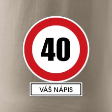Dopravní značka - rychlost 40 - váš nápis