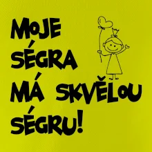 Moje ségra má skvělou ségru