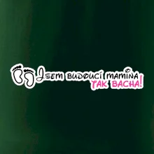 Jsem budoucí mamina - tak bacha!