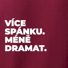 VÍCES PÁNKU. MÉNĚ DRAMAT.
