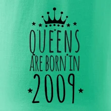 Queens are born in 2009