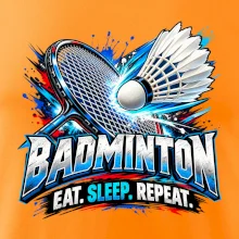 Badmintonová raketa s košíčkem eat sleep repeat