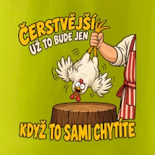 Čerstvější už to bude jen když to sami chytíte