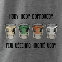 Hody hody doprovody, piju všechno kromě vody
