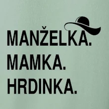 Manželka mamka hrdinka