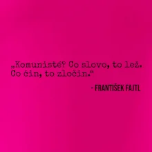 Komunisté Co slovo, to lež. Co čin, to zločin